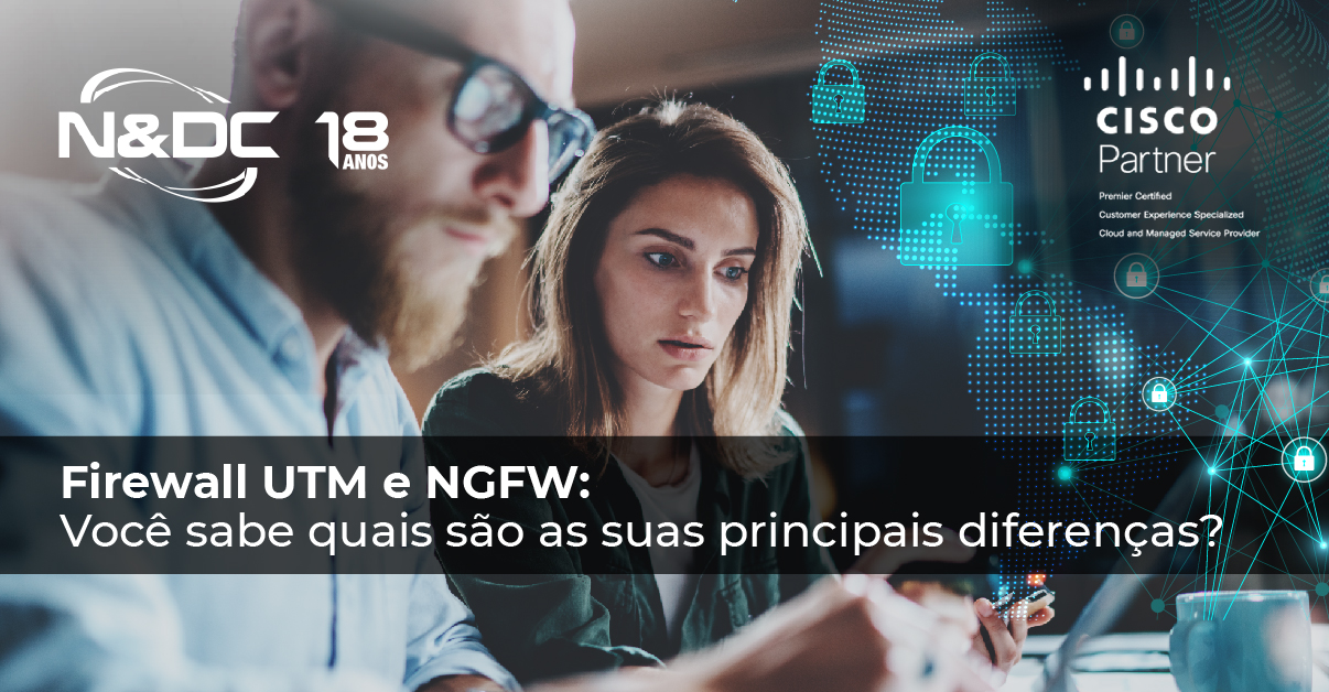 Firewall UTM e NGFW: afinal, você sabe quais são as suas principais diferenças?